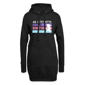 Ab jetzt heißt es Frau Doktor Doktortitel - Hoodie-Kleid - Schwarz - Vorne