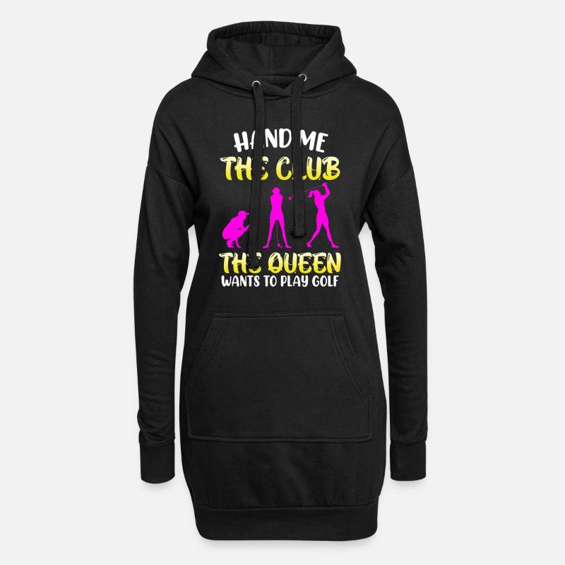Reicht mir den Golfschläger Königin will golfen - Hoodie-Kleid - Schwarz