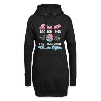 Dirndl brauch I ned hob gnua Holz vor da Hüttn - Hoodie-Kleid - Schwarz - Vorne