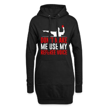 Zwing mich nicht meine Schiedsrichter Stimme - Hoodie-Kleid - Schwarz - Vorne
