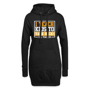 Ich lehre Kinder zu widersprechen ich bin Lehrer - Hoodie-Kleid - Schwarz - Vorne