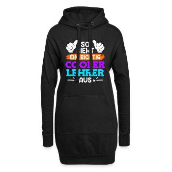 So sieht ein cooler Lehrer aus Lehrer - Hoodie-Kleid - Schwarz - Vorne