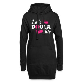 Préparation à l’accouchement Doula Laissez faire cela Sage-femme - Sweat-shirt à capuche long Femme - noir - Devant