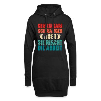 Bald Papa GEMEINSAM SCHWANGER ABER SIE MACHT DIE - Hoodie-Kleid - Schwarz - Vorne