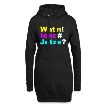 Wat´n icke jetze - Hoodie-Kleid - Schwarz - Vorne