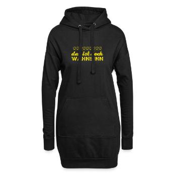 ihr seid wahnsinnig - Hoodie-Kleid - Schwarz - Vorne