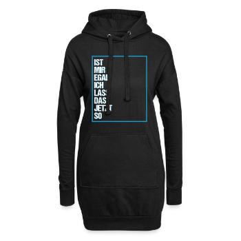 Ist mir Egal ich lass das jetzt so Lustiges Spruch - Hoodie-Kleid - Schwarz - Vorne