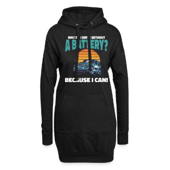 Why do I drive without a battery Anti e-Car - Hoodie-Kleid - Schwarz - Vorne