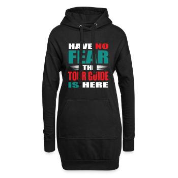 Habe no Fear the Tour Guide is here - Reiseleiter - Hoodie-Kleid - Schwarz - Vorne