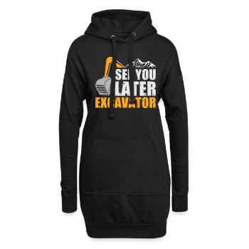 See you later Excavator Baggerfahrer Spruch - Hoodie-Kleid - Schwarz - Vorne