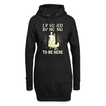 Ich Pausierte Das Tanzen Ballsaal Paartanz Tanz - Hoodie-Kleid - Schwarz - Vorne