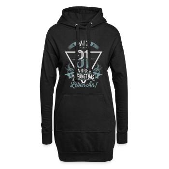 31. Geburtstag Da Fängt Das Leben An - Hoodie-Kleid - Schwarz - Vorne