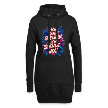Ich zahle Steuern, ich spende nix! lustiger Spruch - Hoodie-Kleid - Schwarz - Vorne