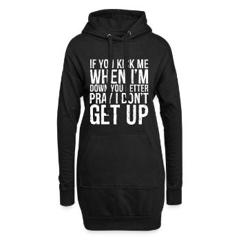 Wenn du mich trittst, wenn ich am Boden bin - Hoodie-Kleid - Schwarz - Vorne