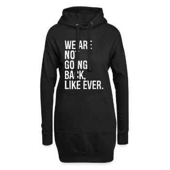 Nous ne reviendrons pas en arrière comme jamais - Sweat-shirt à capuche long Femme - noir - Devant