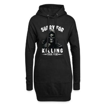 Sensenmann Spruch sorry for killing your vibe Tod - Hoodie-Kleid - Schwarz - Vorne
