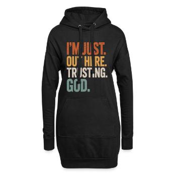 I'M JUST OUT HERE TRUSTING GOD - Hoodie-Kleid - Schwarz - Vorne