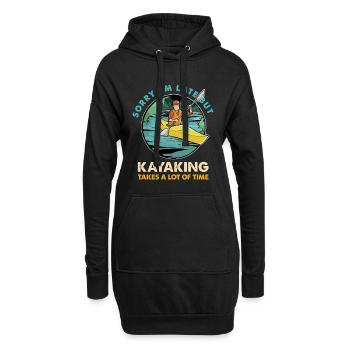 Sorry I'm Late – Kayaking Humor - Hoodie Dress - black - Front