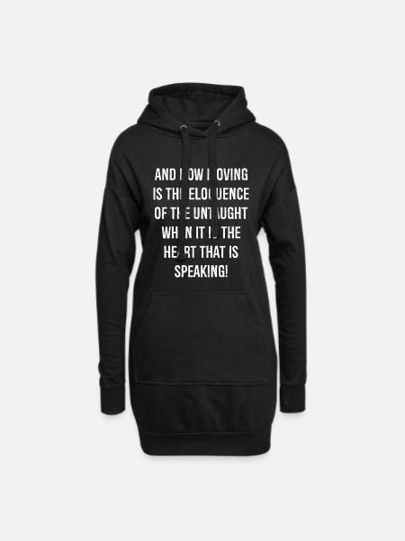 und wie bewegend die Beredsamkeit der Ungelehrten ist - Hoodie-Kleid - Schwarz