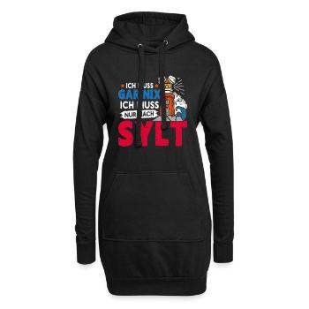 Nordsee Urlaub MUSS GAR NIX MUSS NUR NACH SYLT - Hoodie-Kleid - Schwarz - Vorne