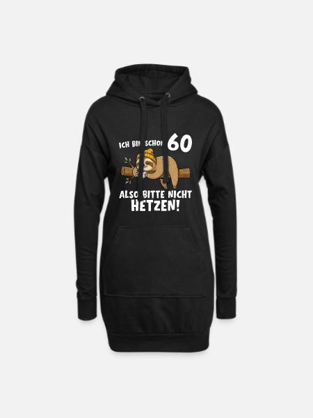 60. Geburtstag Bitte nicht hetzen 60 Jahre - Hoodie-Kleid - Schwarz