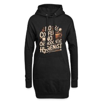 Orthodontic No Coffee No Dental Care Coffee Lover - Hoodie-Kleid - Schwarz - Vorne