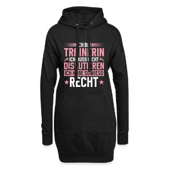 Trainerin Muss Nicht Diskutieren - Hoodie-Kleid - Schwarz - Vorne