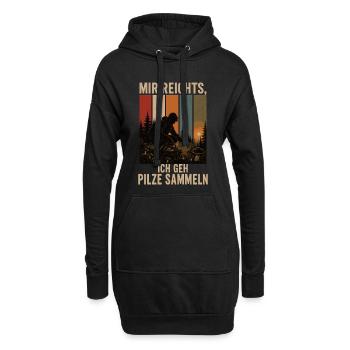 Mir reichts Ich geh Pilze sammeln Pilzsammler - Hoodie-Kleid - Schwarz - Vorne