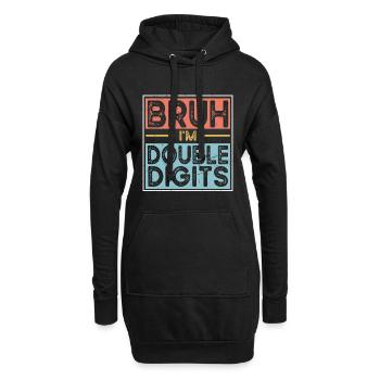 Bruh Ich Bin Doppelte Ziffern - Hoodie-Kleid - Schwarz - Vorne