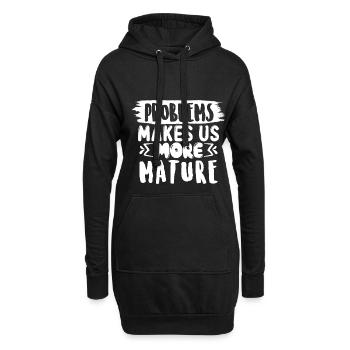 Les problèmes nous rendent plus matures, drôle de dicton - Sweat-shirt à capuche long Femme - noir - Devant