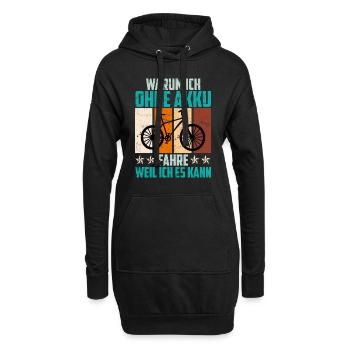 Fahrrad Spruch warum ich ohne Akku fahre Radfahrer - Hoodie-Kleid - Schwarz - Vorne