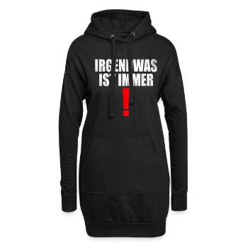 Sprüche fürs Gemüt - Irgendwas ist immer! - Hoodie-Kleid - Schwarz - Vorne