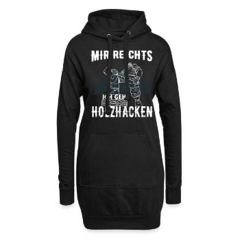 Mir Reichts ich geh Holzhacken - Holz - Hoodie-Kleid - Schwarz - Vorne