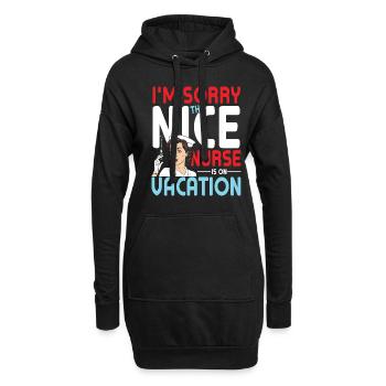 I'm Sorry The Nice Nurse Is On Vacation - Hoodie-Kleid - Schwarz - Vorne