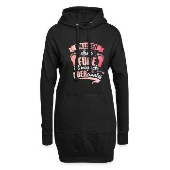 Ein Leben ohne Füße ist nicht möglich - Hoodie-Kleid - Schwarz - Vorne