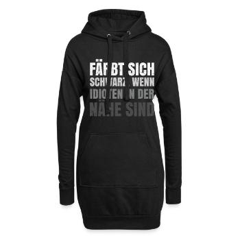 Färbt sich schwarz wenn Idioten in der Nähe sind - Hoodie-Kleid - Schwarz - Vorne
