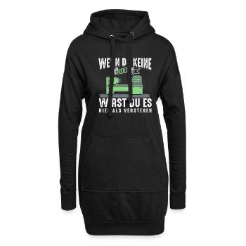Drehmaschine Wenn Du Keine Besitzt Nie Verstehen - Hoodie-Kleid - Schwarz - Vorne
