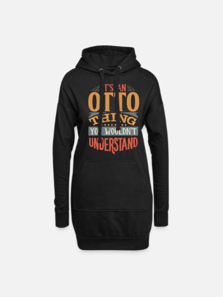 Es ist eine Otto-Sache, die Sie nicht verstehen würden - Otto - Hoodie-Kleid - Schwarz
