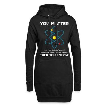 You Matter You Energy Drôle Physicien Physique - Sweat-shirt à capuche long Femme - noir - Devant