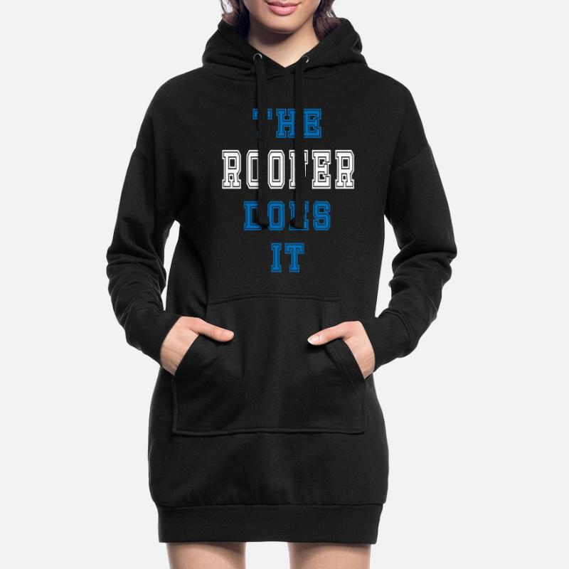 The Dachdecker does it Dachdecker Geschenk Hoodie-Kleid