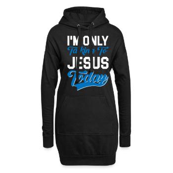 I'm Only Talking To Jesus Today 3 - Hoodie-Kleid - Schwarz - Vorne