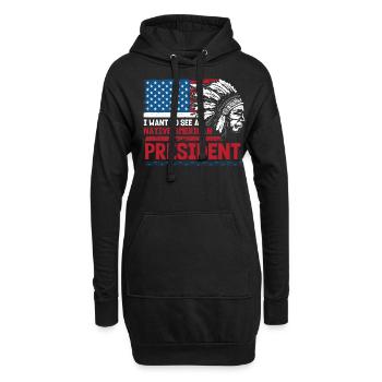 Ich Möchte Einen Indianischen Präsidenten Sehen - Hoodie-Kleid - Schwarz - Vorne