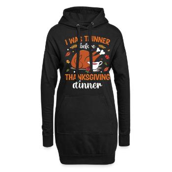 I Was Thinner Before Thanksgiving Dinner - Thanksg - Hoodie-Kleid - Schwarz - Vorne