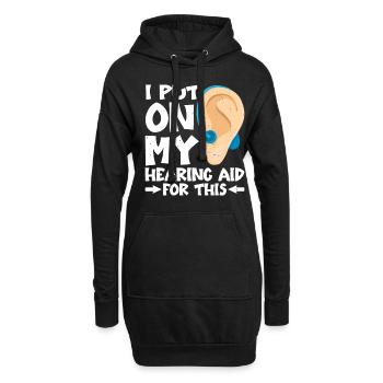 I Put On My Hearing Aid For This - Hoodie-Kleid - Schwarz - Vorne