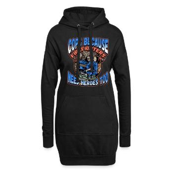 Cops Because Firefighters Need Heroes Too - Hoodie-Kleid - Schwarz - Vorne