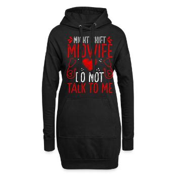 Night Shift Midwife OB Nurse Do not talk to me - Hoodie-Kleid - Schwarz - Vorne