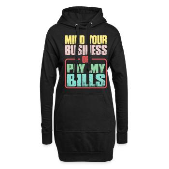 Mind Your Business Or Pay My Bills 13 - Hoodie-Kleid - Schwarz - Vorne