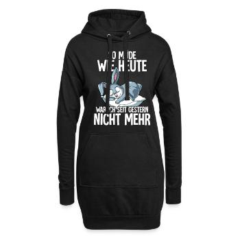 So Müde Wie Heute War Ich Seit Gestern Nicht Mehr - Hoodie-Kleid - Schwarz - Vorne