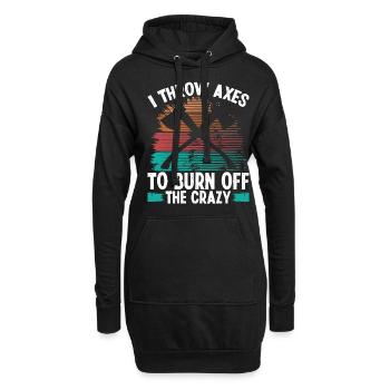 Axe Throwing Burn off the Crazy Thrower Axe Quote - Hoodie-Kleid - Schwarz - Vorne