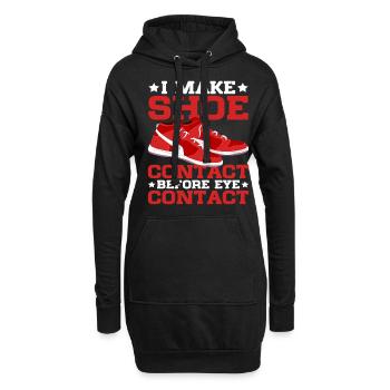 I Make Shoe Contact Before Eye Contact 4 - Hoodie-Kleid - Schwarz - Vorne